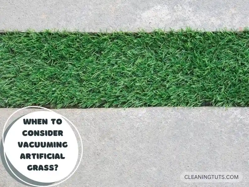 When to consider Vacuuming Artificial Grass