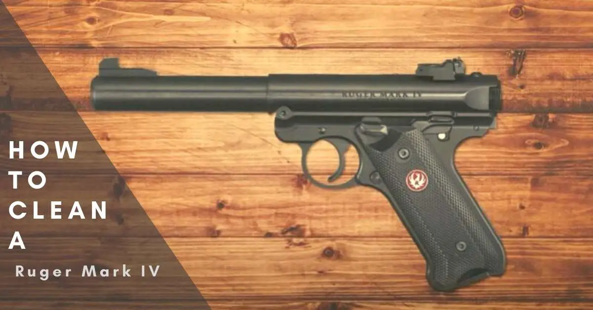 how-to-clean-a-ruger-mark-iv