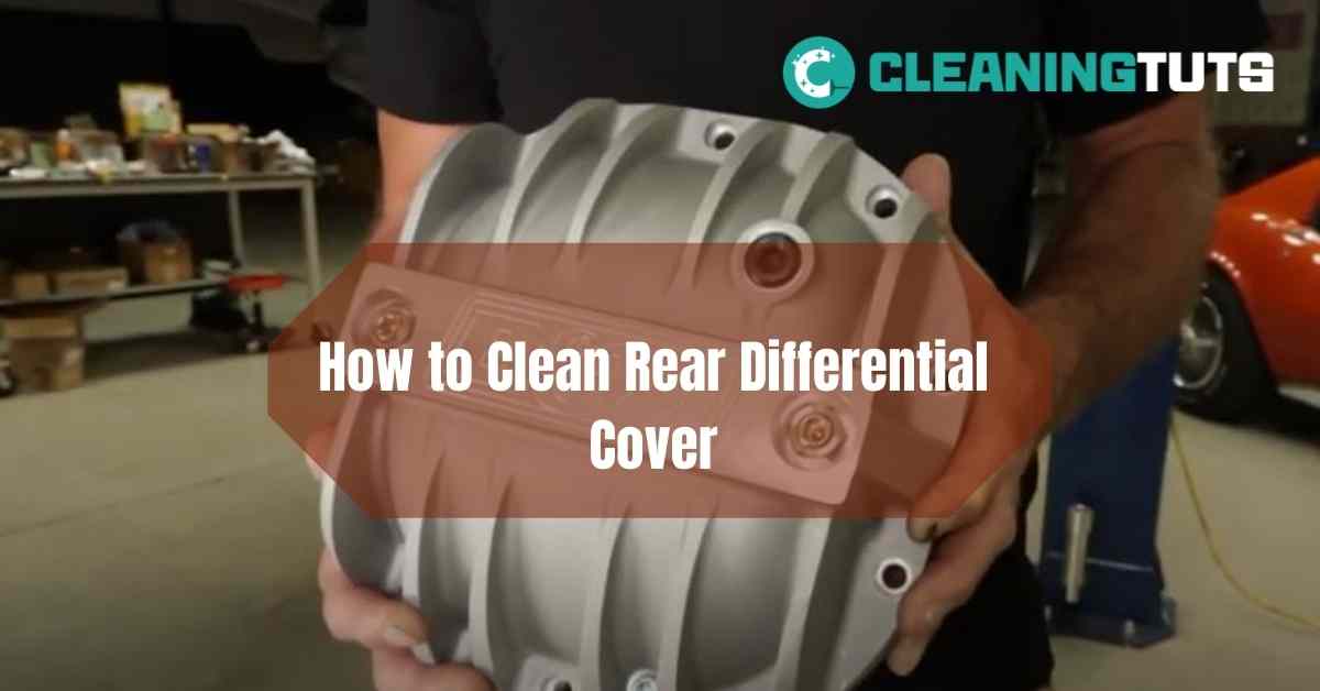 How to Clean Rear Differential Cover