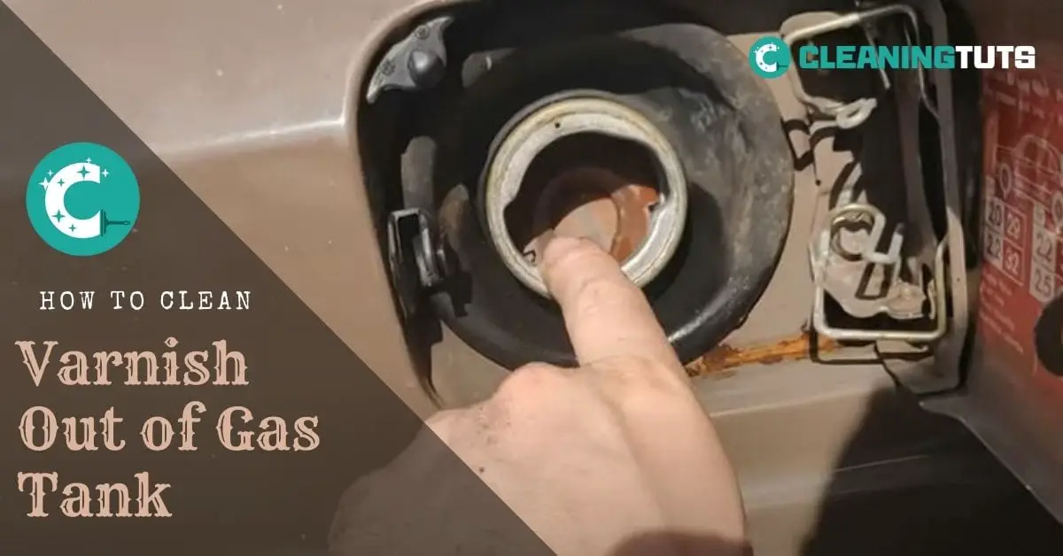 How to Clean Varnish Out of Gas Tank