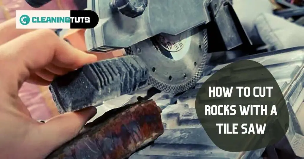 How To Cut Rocks With A Tile Saw