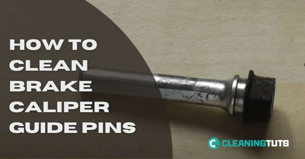 How to Clean Brake Caliper Guide Pins