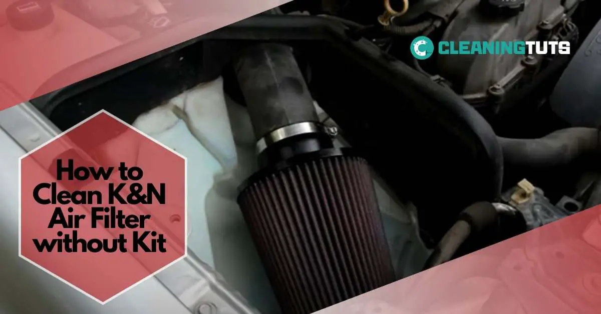 How to Clean K&N Air Filter without Kit