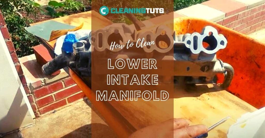 How to Clean Lower Intake Manifold