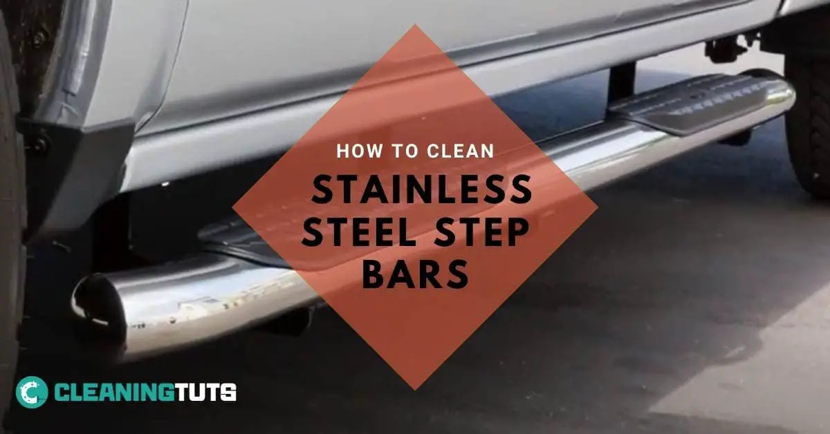How to Clean Stainless Steel Step Bars