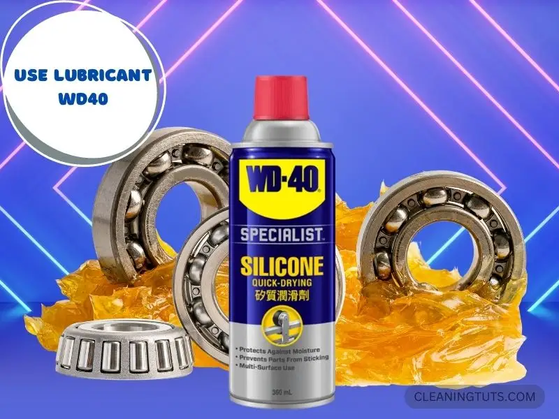 Use Lubricant wd40