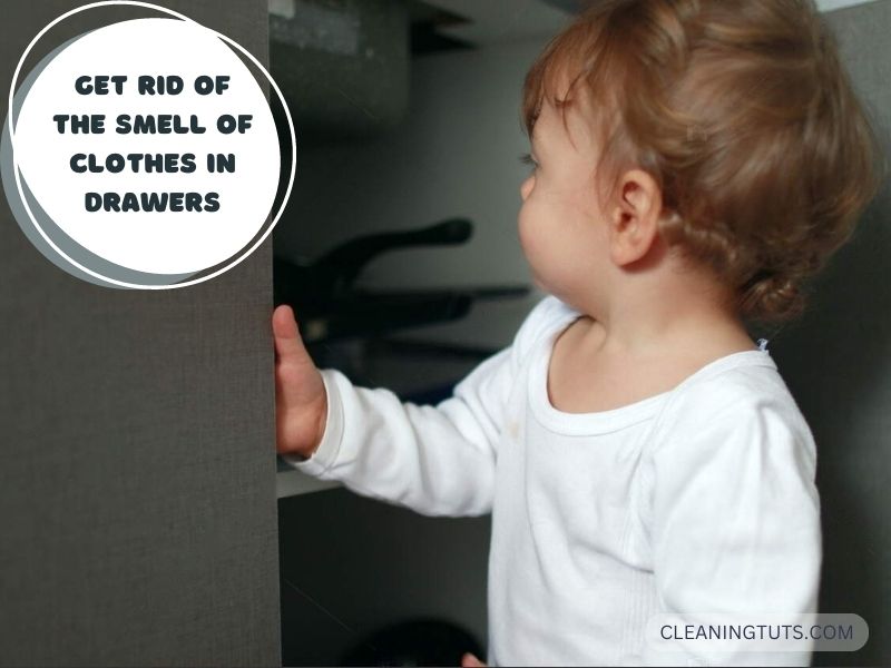 How to Get Rid of the Smell of Clothes in Drawers