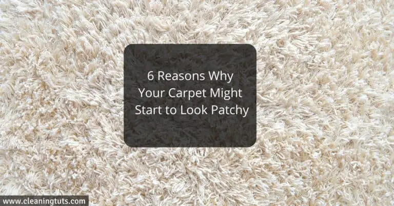 6 Reasons Why Your Carpet Might Start to Look Patchy