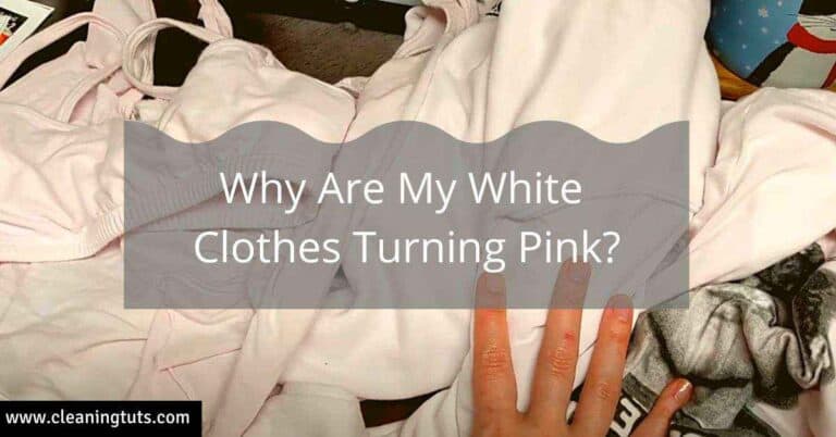 Why Are My White Clothes Turning Pink?