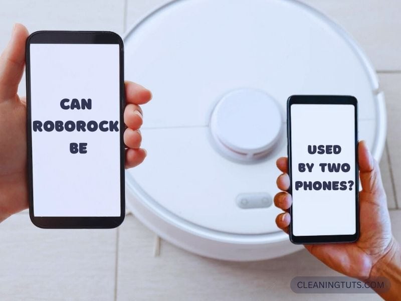 Can Roborock Be Controlled by Two Phones