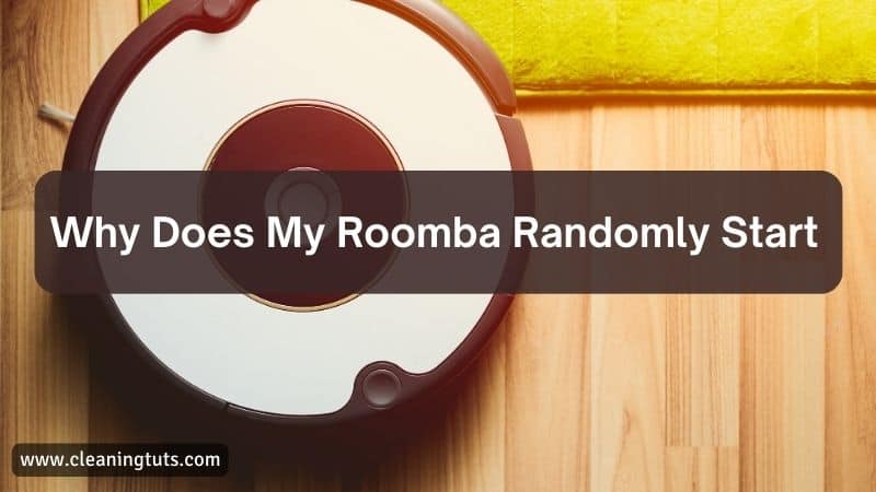 Why Does My Roomba Randomly Start