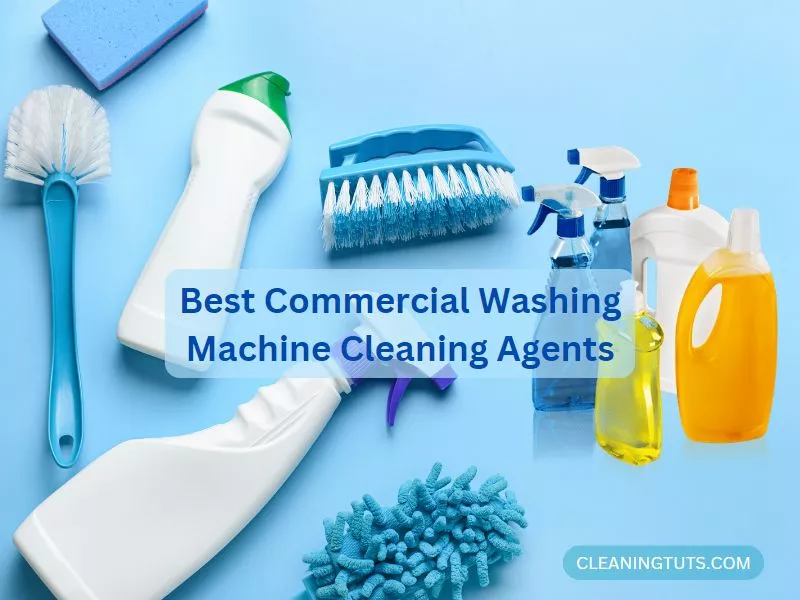 Best Commercial Washing Machine Cleaning Agents