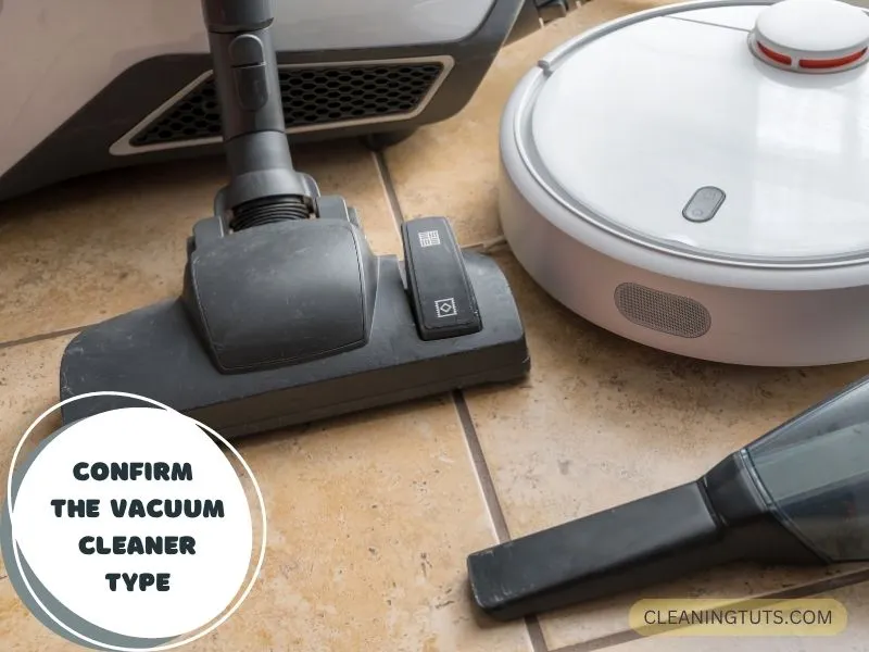 Confirm the Vacuum Cleaner Type
