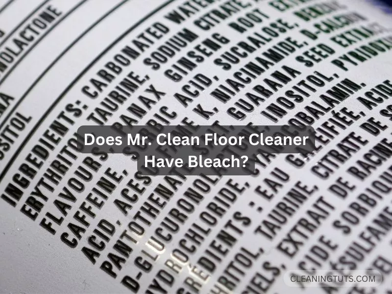 Does Mr. Clean Floor Cleaner Have Bleach