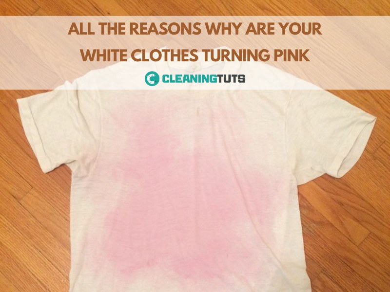All the Reasons Why Are Your White Clothes Turning Pink