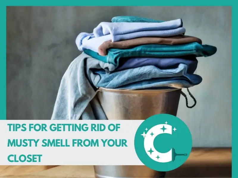 Tips for Getting Rid of Musty Smell from Your Closet